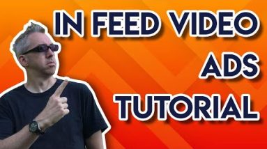 In Feed Video Ads Tutorial [Formerly Discovery Ads]