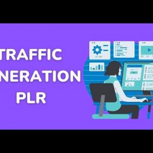 Traffic Generation PLR - Monetize This Niche In Many Ways