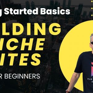 Getting Started: Basics Vol.2 - Building Your First Niche Site