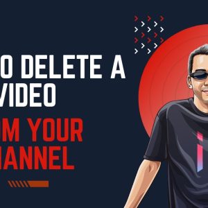 How to Delete a YouTube Video From Your Channel